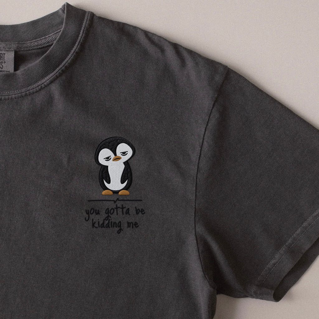 You Gotta Be Kidding Me embroidered t-shirt in Pepper
